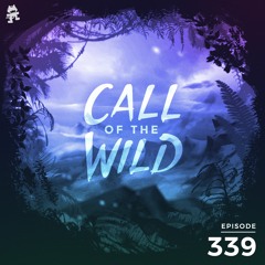339 - Monstercat: Call of the Wild (Community Picks Pt. 2 Wild Cats Takeover)