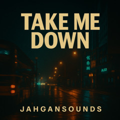 Take Me Down