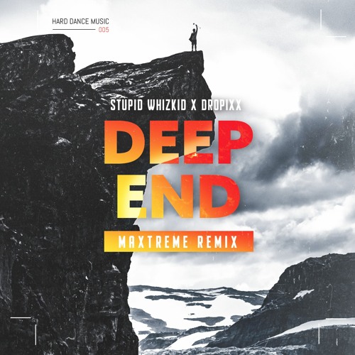 Stupid Whizkid & Dropixx - Deep End (Maxtreme Extended Remix)