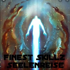 Finest Skillz - Seelenreise (FREEDOWNLOAD)