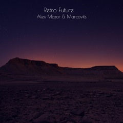 Free Download: Alex Mazor & Marcovits - Retro Future (Original Mix)
