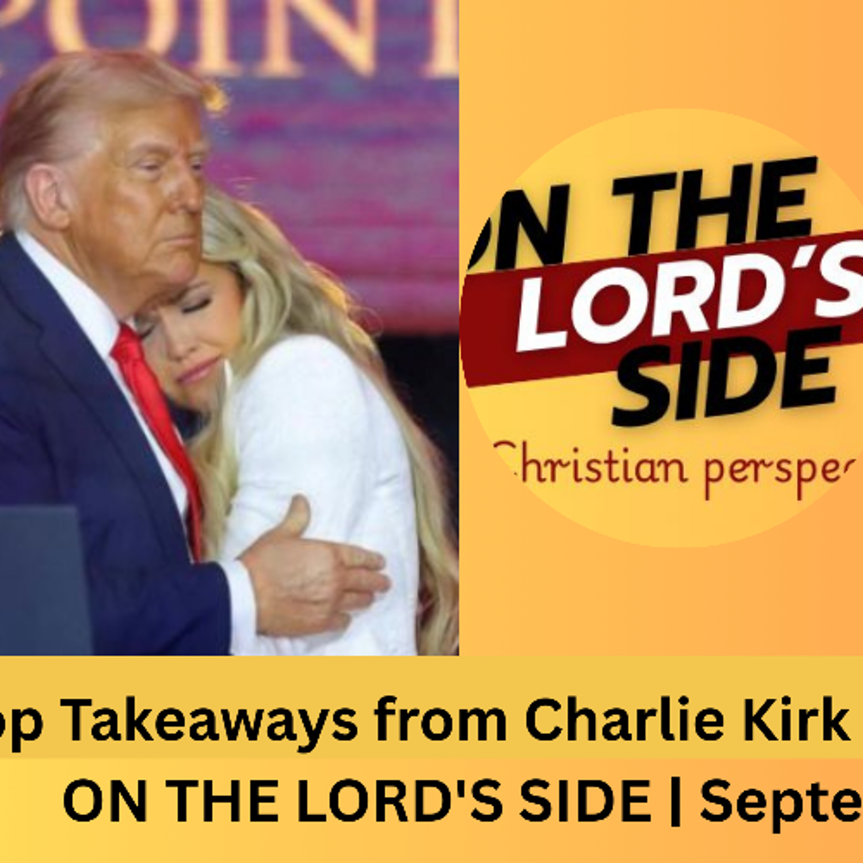 My Top Takeaways from the Charlie Kirk Memorial episode artwork