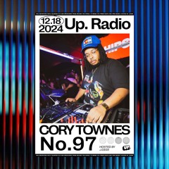 Up. Radio Show #97 featuring Cory Townes