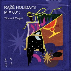 Rąžė Holidays Mix 001: Tikkun & Pinigai