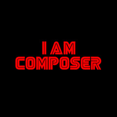 I AM COMPOSER