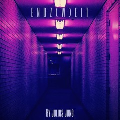 ENDZ(W)EIT004 by Julius Jung