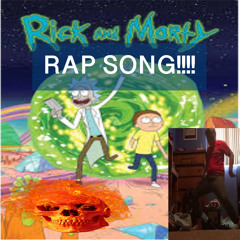 The Rick and Morty RAP SONG!