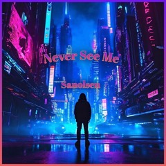 Sanolsen - Never See Me