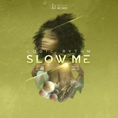 Logic Rythm - Slow Me (OUT NOW on Neptunes Records)