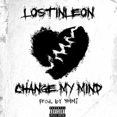 Change My Mind (Prod. YMMI)