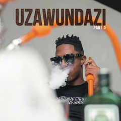 Man Q - Uzawndazi Mixtape Part 5