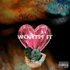 WORTH IT ft C-NOH
