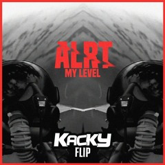 ALRT - My Level (Kacky UK Hardcore Flip) ✅𝗙𝗥𝗘𝗘 𝗗𝗢𝗪𝗡𝗟𝗢𝗔𝗗✅