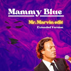 Mammy Blue - extended version DJ edit