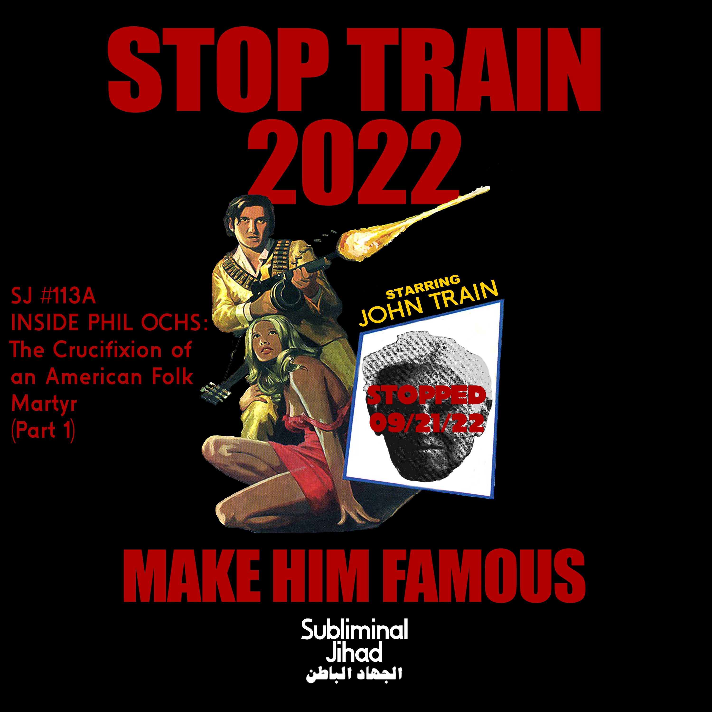 [UNLOCKED] #113a - INSIDE PHIL OCHS: The Crucifixion of an American Folk Martyr (Part 1)