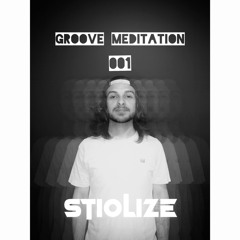 Stiolize - Groove meditation - 001
