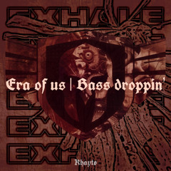 [FREE DL] Luciid & Zatox - Bass Droppin' X ERA OF US (KHAYTØ Bootleg)