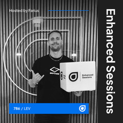 Enhanced Sessions 786 with LEV - Hosted by Farius