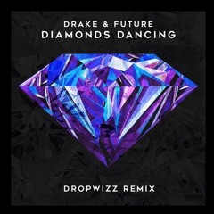 Drake & Future - Diamonds Dancing (Dropwizz Flip)