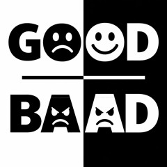 Good-& Bad (Deep House)