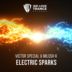 Victor Special & Milosh K - Electric Sparks (Extended Mix)