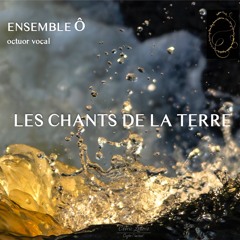 teaser LES CHANTS DE LA TERRE Deroussen/Richou