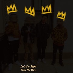 LETS GET RIGHT (THRU THE WIRE) -- CROWN VERSION