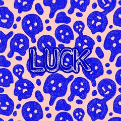 Luck (prod.JXYLN)