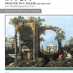 Read [EPUB KINDLE PDF EBOOK] Prelude in C Major: Sheet (Alfred Masterwork Edition) by