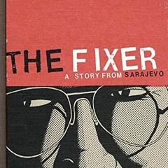 ACCESS KINDLE 💜 The Fixer: A Story from Sarajevo by  Joe Sacco EPUB KINDLE PDF EBOOK