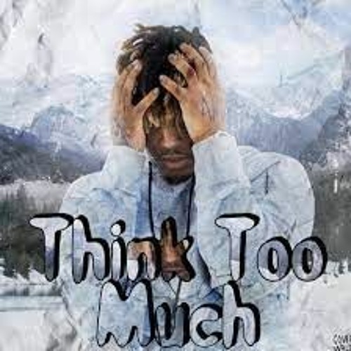 I Took It Too Far Juice Wrld Stream Juice WRLD - Think Too Much (Unreleased)[Prod. Red Limits ft