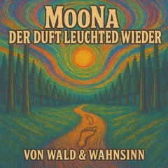MooNa, der Duft leuchted wieder