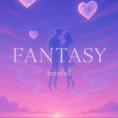 herofall x splice vocalist - fantasy