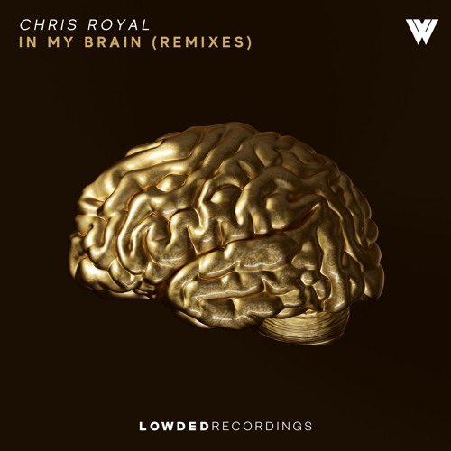 Chris Royal - In My Brain (Not BAD! Remix)