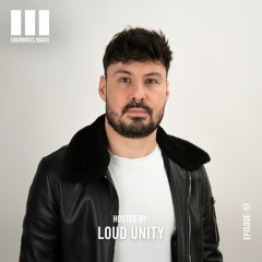 Enormous Radio - EP051 - Hosted By: Loud Unity