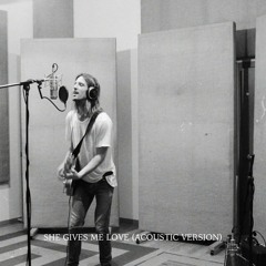 She Gives Me Love (Acoustic Version)