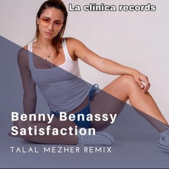 Benny Benassi - Satisfaction (Talal Mezher Afro Remix) [La Clinica Recs Premiere]