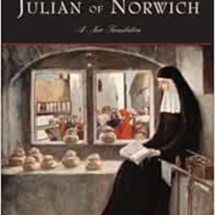 [Access] KINDLE 🎯 Showings of Julian of Norwich: A New Translation by Mirabai Starr