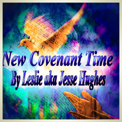 New Covenant Time
