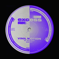 EXC017: Vinil Motion