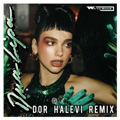 Dua Lipa - We're Good (Dor Halevi Remix)