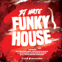 DJ Nate - Funky House Mix