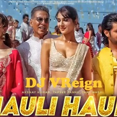 Hauli Hauli - Dhol Mix (DJ VReign)