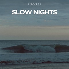 Slow Nights (Free Download)