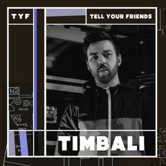 Timbali - Tell Your Friends Guestmix