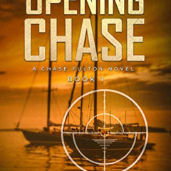 FREE KINDLE 💑 The Opening Chase: A Chase Fulton Novel (Chase Fulton Novels Book 1) b