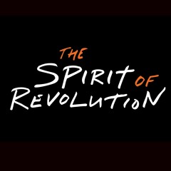 The Spirit Of Revolution - Ep.1 The Intro