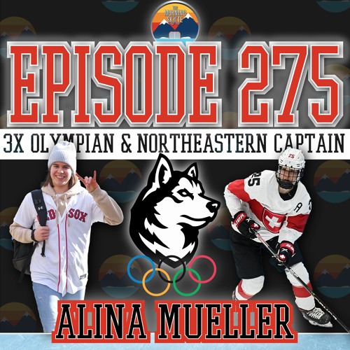 Episode 275: 3x Olympian and Northeastern Captain Alina Mueller