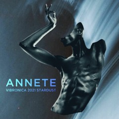 ANNETE @ Vibronica Festival 2021 | StarDust - Cosmonauta Stage