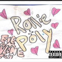 Rollie+Poly